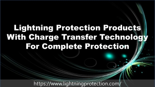 Lightning Protection Products With Charge Transfer Technology For Complete Protection