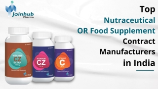 Top Nutraceutical or Food Supplement Contract Manufacturers in India - JoinHub Pharma