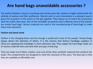 Are hand bags unavoidable accessories?
