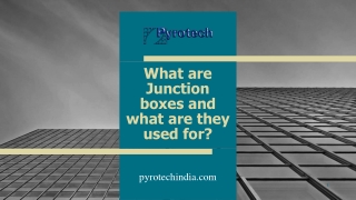 What are Junction boxes and what are they used for