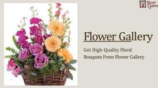 Get High-Quality Floral Bouquets From Flower Gallery