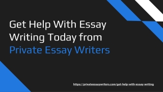 Get Help With Essay Writing Today from - PrivateEssayWriters