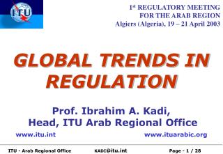 GLOBAL TRENDS IN REGULATION