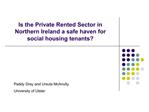 Is the Private Rented Sector in Northern Ireland a safe haven for social housing tenants