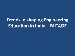 Trends in shaping Engineering Education in India – MITAOE