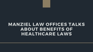 Manziel Law Offices Talks About Benefits of Healthcare Laws