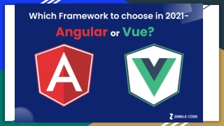 Which Framework to choose in 2021  Angular or Vue