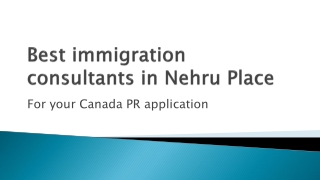 Best immigration consultants in Nehru Place For your Canada PR application