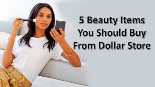 5 Beauty Items You Should Be Buy