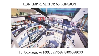 Elan Empire Sector 66 schedule, Elan Empire Sector 66 bookings update,9958959599