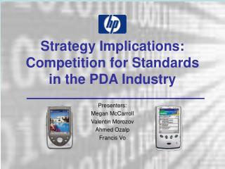 Strategy Implications: Competition for Standards in the PDA Industry