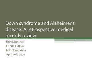 Down syndrome and Alzheimer’s disease: A retrospective medical records review