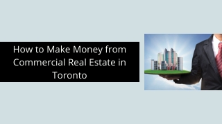 How to Make Money from Commercial Real Estate in Toronto