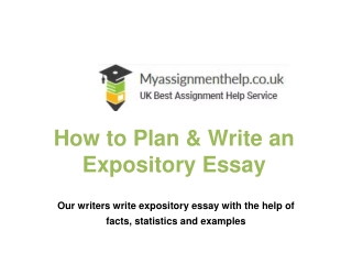 How to Plan & Write an Expository Essay: Myassignmenthelp.co.uk