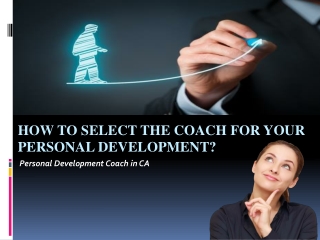 What Does a Personal Development Coach Do To Help You?