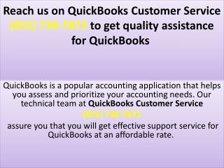 Reach us on QuickBooks Customer Service (855) 738-7873 to get quality assistance