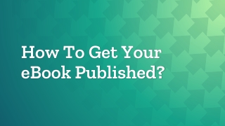 How To Get Your eBook Published?