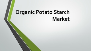 Organic Potato Starch Market