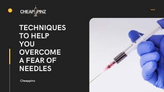 Techniques to Help You Overcome a Fear of Needles