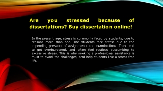Are you stressed because of dissertations Buy dissertation online!