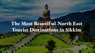The Most Beautiful North East Tourist Destinations in Sikkim