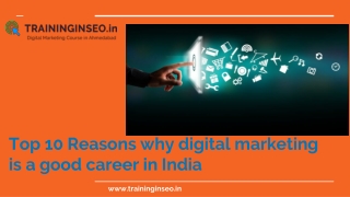 Top 10 Reasons why digital marketing is a good career in India