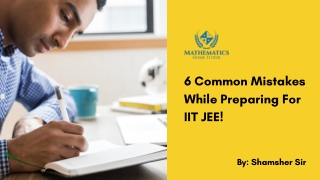 6 Common Mistakes While Preparing For IIT JEE!