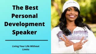 Enhance yourself with the top Personal Development Speaker