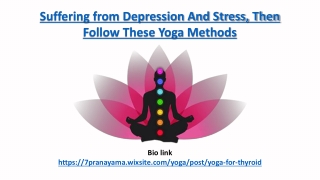 Suffering from Depression And Stress, Then Follow These Yoga Methods