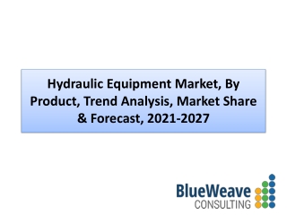 Hydraulic Equipment Market during 2021-2027