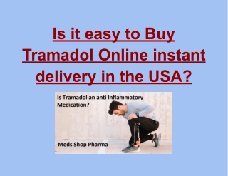 Is it easy to Buy Tramadol Online instant delivery in the USA_