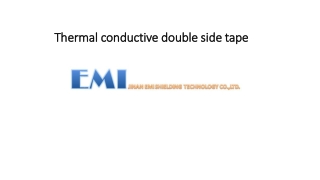 Presentation of Thermal conductive double side tape