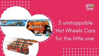 5 unstoppable Hot Wheels Cars for the little one