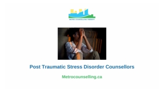 Post Traumatic Stress Disorder Counsellors - Metro Counselling