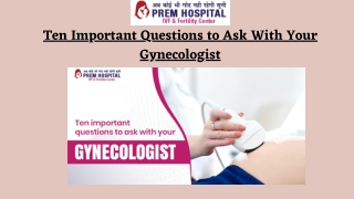 Ten Important Questions to Ask With Your Gynecologist