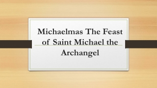 Michaelmas The Feast of Saint Michael the Archangel