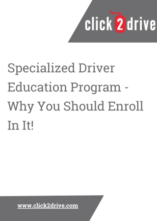 SPECIALIZED DRIVER EDUCATION PROGRAM - WHY YOU SHOULD ENROLL IN IT!