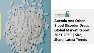 Anemia And Other Blood Disorder Drugs Market Industry Analysis, Size, Share 2030