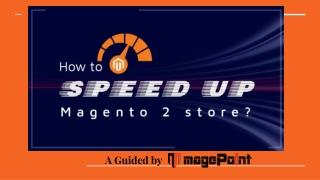 Easy & Foolproof steps to speed up Magento 2 store
