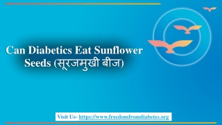 Can Diabetics Eat Sunflower Seeds (सूरजमुखी बीज)