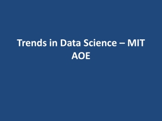 Trends in Data Science – MIT AOE