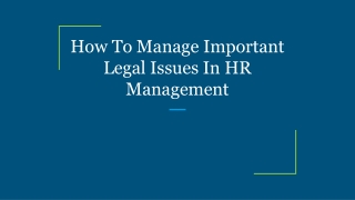 How To Manage Important Legal Issues In HR Management