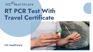 RT PCR Test with Travel Certificate - NX Healthcare