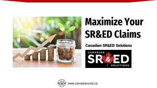 Maximize Your SR&ED Claims - Canadian SR&ED