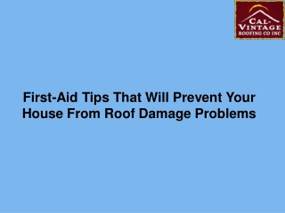 First-Aid Tips That Will Prevent Your House From Roof Damage Problems(1)