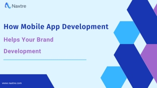 How mobile app development helps your brand development