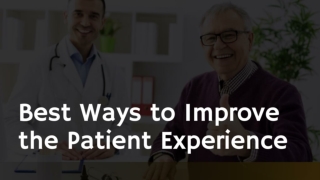 Best Ways to Improve the Patient Experience