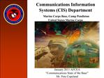 Communications Information Systems CIS Department Marine Corps Base, Camp Pendleton United States Marine Corps
