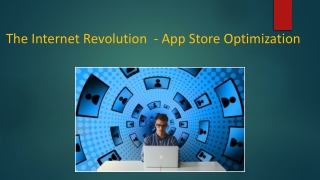 The Internet Revolution  - App Store Optimization