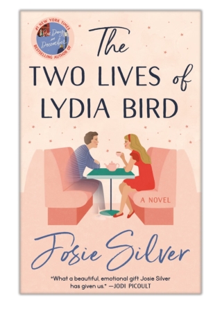 [PDF] Free Download The Two Lives of Lydia Bird By Josie Silver